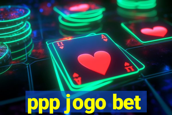 ppp jogo bet